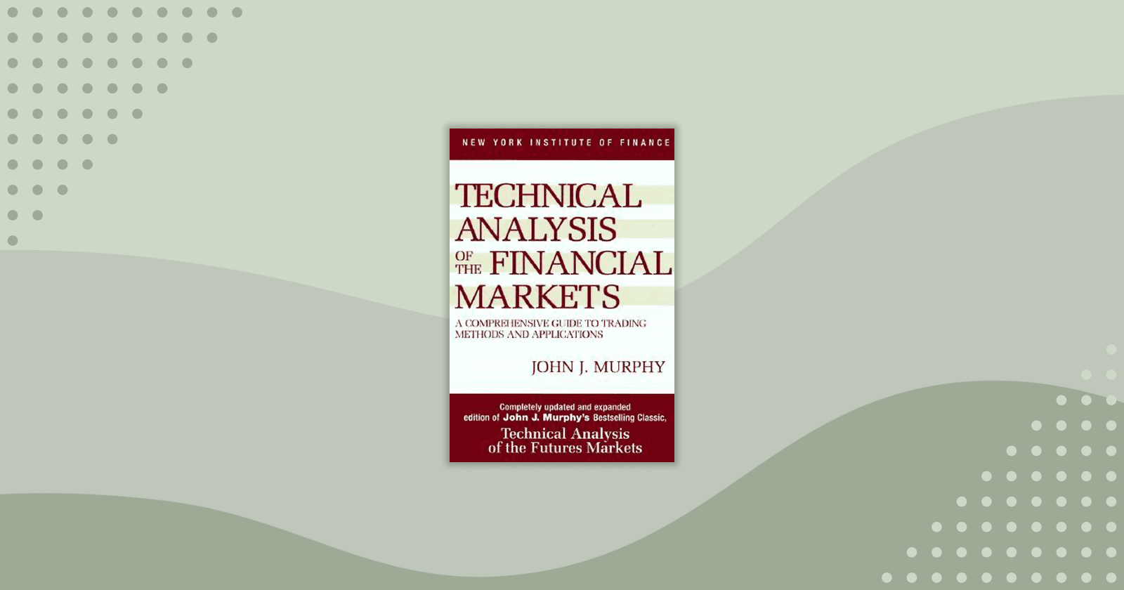 Technical Analysis of the Financial Markets